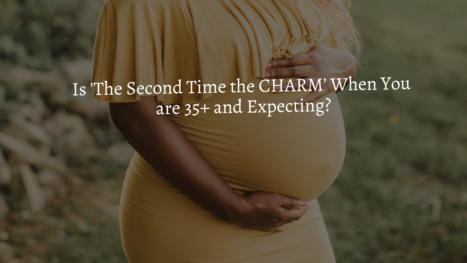 Is ‘A Second Time’ The Charm When You Are 35 Or Above And Expecting?